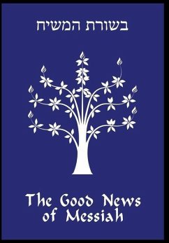 The Good News of Messiah - Gregg, Daniel