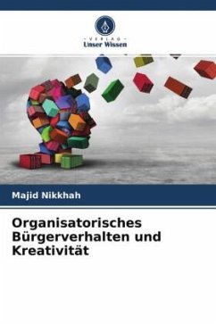 Organisatorisches Bürgerverhalten und Kreativität - Nikkhah, Majid