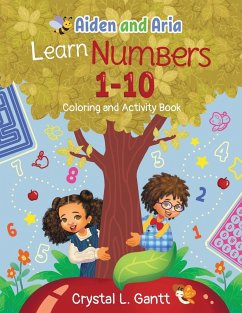 Aiden and Aria Learn Numbers 1-10 - Gantt, Crystal L.