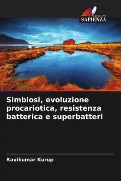 Simbiosi, evoluzione procariotica, resistenza batterica e superbatteri - Kurup, Ravikumar