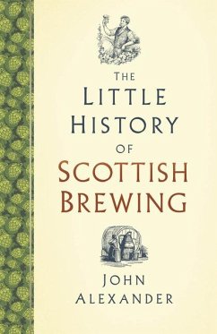 The Little History of Scottish Brewing - Alexander, John