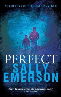Perfect, Stories of the Impossible - Emerson, Sally