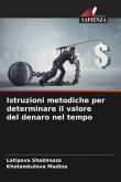 Istruzioni metodiche per determinare il valore del denaro nel tempo