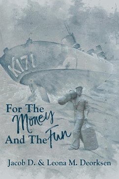 For the Money and the Fun - Deorksen, Jacob D.; Deorksen, Leona M