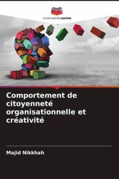 Comportement de citoyenneté organisationnelle et créativité - Nikkhah, Majid;Niya, Azin Maleki