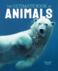 The Ultimate Book of Animals - Martin, Claudia