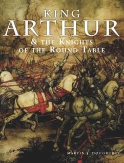 King Arthur and the Knights of the Round Table - Dougherty, Martin J