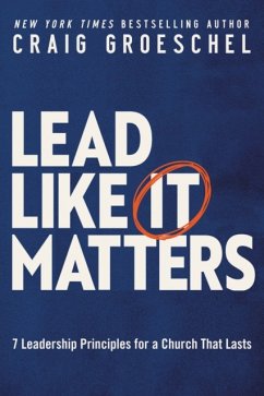 Lead Like It Matters - Groeschel, Craig