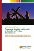 Tempo da decisão e chamado à decisão em Yeshua Hamashiach