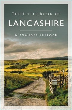 The Little Book of Lancashire - Tulloch, Alexander