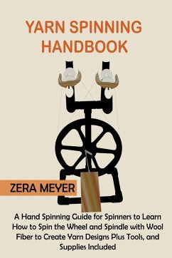 Yarn Spinning Handbook - Meyer, Zera