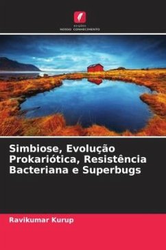 Simbiose, Evolução Prokariótica, Resistência Bacteriana e Superbugs - Kurup, Ravikumar