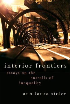 Interior Frontiers - Stoler, Ann Laura (Willy Brandt Distinguished University Professor o