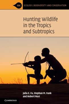 Hunting Wildlife in the Tropics and Subtropics - Fa, Julia E.; Funk, Stephan M.; Nasi, Robert