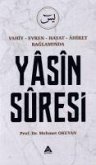 Vahiy - Evren - Hayat - Ahiret Baglaminda Yasin Suresi