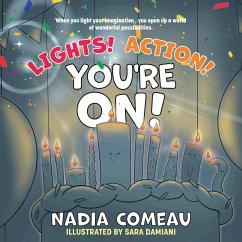 Lights! Action! You're On! - Comeau, Nadia