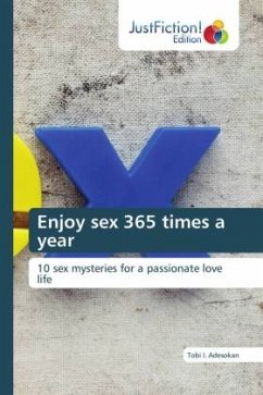 Enjoy sex 365 times a year - Adesokan, Tobi I.