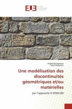 Une modélisation des discontinuités géométriques et/ou matérielles - Bendahane, Khaled;Abdelaziz, Yazid