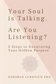 Your Soul is Talking. Are You Listening?