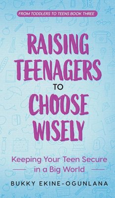 Raising Teenagers to Choose Wisely - Ekine-Ogunlana, Bukky