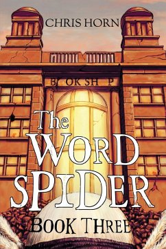 The Word Spider Book Three - Horn, Chris