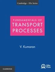 Fundamentals of Transport Processes with Applications - Kumaran, V.