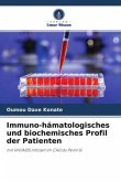 Immuno-hämatologisches und biochemisches Profil der Patienten