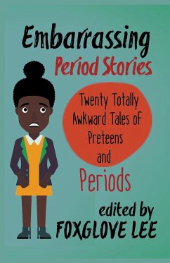 Embarrassing Period Stories - Lee, Foxglove