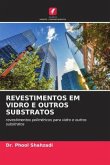 REVESTIMENTOS EM VIDRO E OUTROS SUBSTRATOS