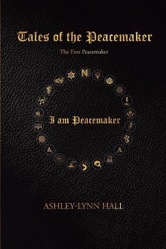 Tales of the Peacemaker - Ashley-Lynn Hall