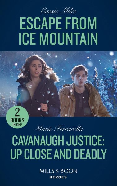 Escape From Ice Mountain / Cavanaugh Justice: Up Close And Deadly Escape From Ice Mountain / Cavanaugh Justice: Up Close And Deadly