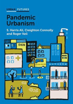 Pandemic Urbanism - Ali, S. Harris;Connolly, Creighton;Keil, Roger