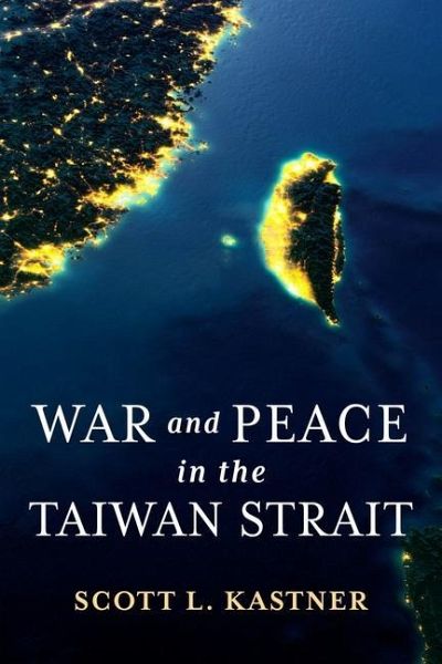 War and Peace in the Taiwan Strait War and Peace in the Taiwan Strait