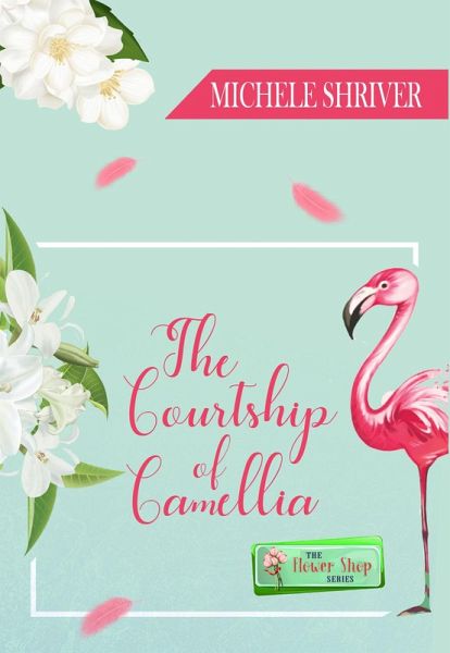 The Courtship of Camellia (eBook, ePUB) The Courtship of Camellia (eBook, ePUB)