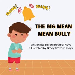 The Big Mean Mean Bully - Brevard-Mays, Levon