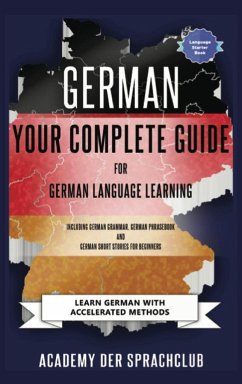 German Your Complete Guide To German Language Learning - der Sprachclub, Academy