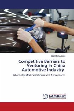 Competitive Barriers to Venturing in China Automotive Industry - Alcide, Jean Rony