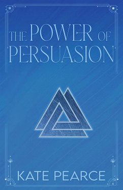 The Power of Persuasion - Pearce, Kate