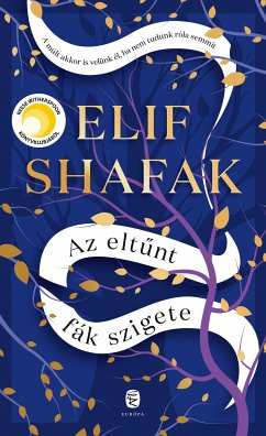 Az eltűnt fák szigete (eBook, ePUB) - Shafak, Elif