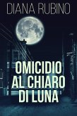 Omicidio Al Chiaro Di Luna (eBook, ePUB)