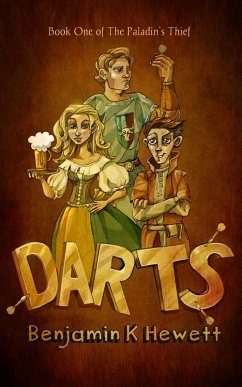 Darts (The Paladin's Thief, #1) (eBook, ePUB) - Hewett, Benjamin K; Hewett, Benjamin