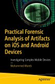 Practical Forensic Analysis of Artifacts on iOS and Android Devices (eBook, PDF)