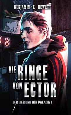 Die Ringe von Ector (Der Dieb und der Paladin, #1) (eBook, ePUB) - Hewett, Benjamin