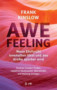 Awefeeling - Wenn Ehrfurcht innehalten lässt und das Große spürbar wird - Kinslow, Frank