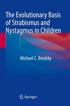 The Evolutionary Basis of Strabismus and Nystagmus in Children - Brodsky, Michael C.