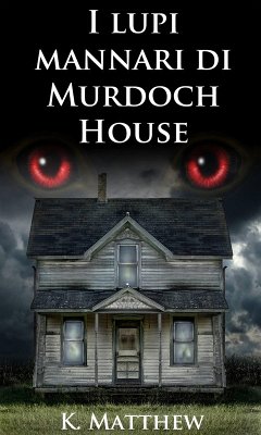 Cover I lupi mannari di Murdoch House (eBook, ePUB)