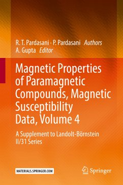 Magnetic Properties of Paramagnetic Compounds, Magnetic Susceptibility Data, Volume 4 (eBook, PDF) - Pardasani, R. T.; Pardasani, P.