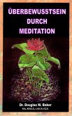 Überbewusstsein durch Meditation (eBook, ePUB)