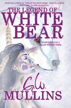 The Legend Of White Bear - Mullins, G. W.