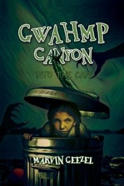 GWAHMP Canyon: Into the Can - Geezel, Marvin